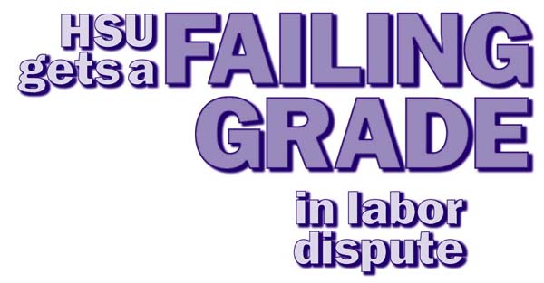 HSU gets a failing grade in labor dispute