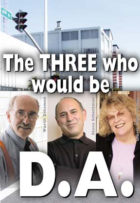 The three who would be D.A. - Worth Dikeman, Wteve Schectman, Gloria Albin Sheets