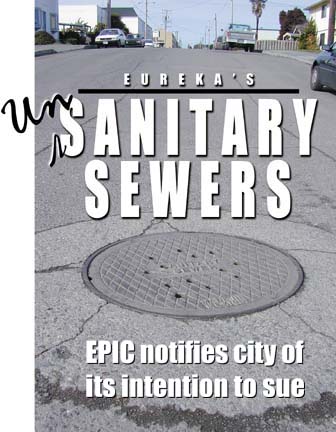 Eureka's Unsanitary Sewers - EPIC notifies city of its intention to sue