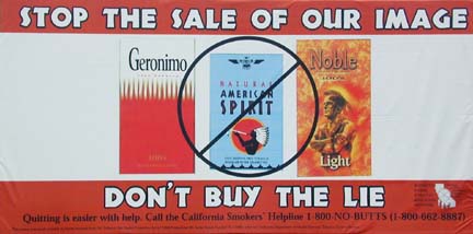 Billboard design with Geronimo, American Spirit and Noble cigarette packages: "Stop the sale of our image. Don't buy the lie"