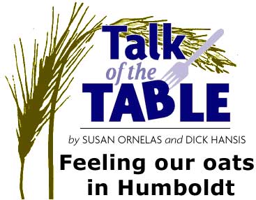 Heading: Talk of the Table, Feeling our oats in Humboldt County, illustration of grain ears