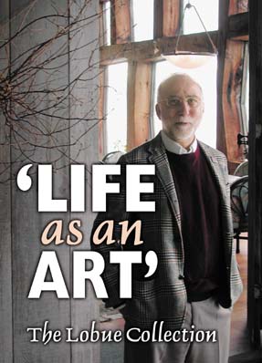 'Life as an art' - The Lobue collection