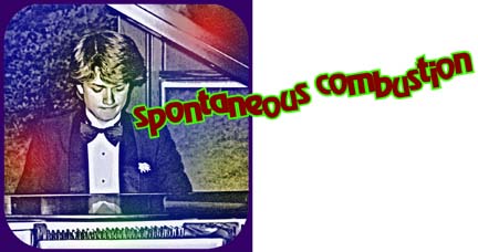 Spontaneous combustion [photo of ryan MacEvoy McCullough playing piano]