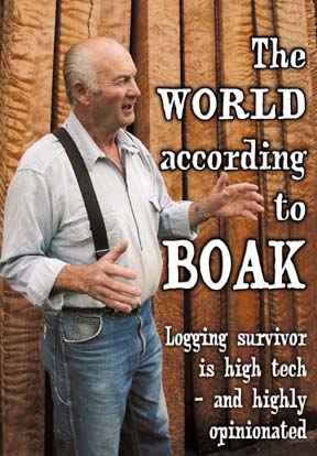 The World according to Boak - Logging survivor is high tech and highly opinionated
