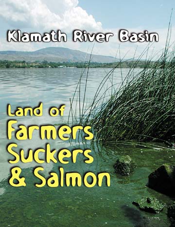 Klamath River Basin - Land of Farmers, Suckers & Salmon