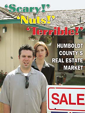 Scary! Nuts! Terrible! Humboldt County's real estate market [photo of Jeff Cross and Sequoya Anderholm standing in front of home for sale