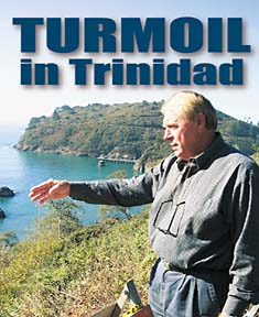 Turmoil in Trinidad [John Frame pointing toward Trinidad view]