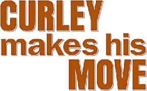 Curley makes his move