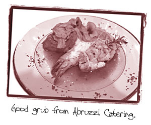 Photo of good grub from Abruzzi Catering.