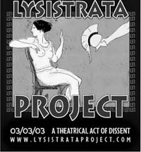 Lysistrata Project poster, 03/03/03, link to www.lysistrataproject.com