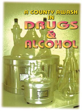 A County Awash in Drugs and Alcohol