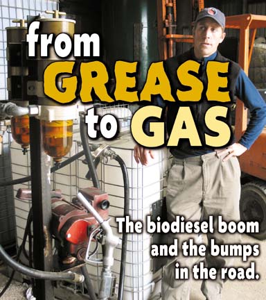 From Grease to Gas: The biodiesel boom and the bumps in the road [man standing next to biodiesel  processor]