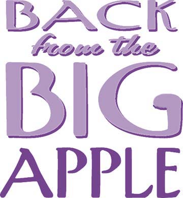 Back from the Big Apple