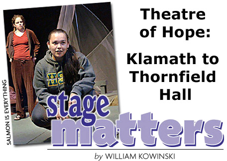 Stage Matters by William Kowinski - Theatre of Hope: Klamath to Thornfield Hall