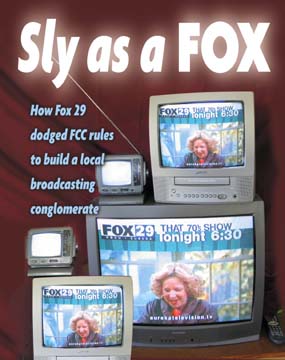Sly as a FOX: How Fox 29 dodged FCC rules to build a local broadcasting conglomerate [photo of several televisions with Fox 29 promotions of That '70s Show]