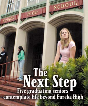 The Next Step: Five graduating seniors contemplate life beyond Eureka High [photo of high schoolers on front steps of entrance to Eureka High School building]