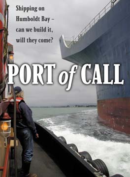 Shipping on Humboldt Bay -- can we build it, will they come? Port of Call [photo of captain on ship]