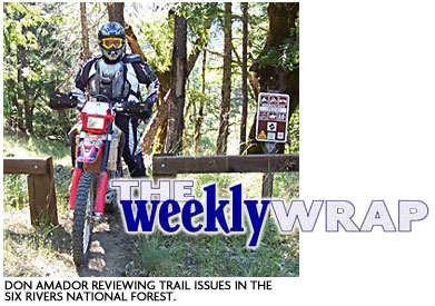 Heading: The Weekly Wrap, Photo of DON AMADOR REVIEWING TRAIL ISSUES IN THE SIX RIVERS NATIONAL FOREST.