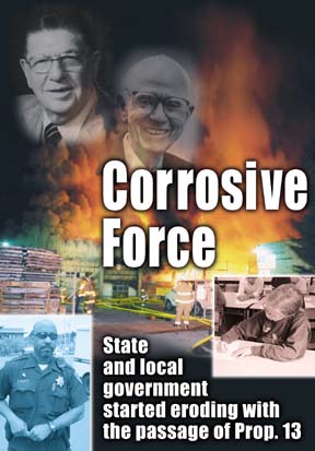 Corrosive Force: State and local government started eroding with the passage of Prop. 13