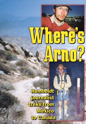 Where's Arno? Humboldt Journalist treks from Mexico to Canada