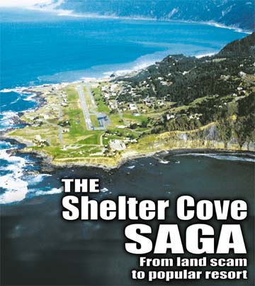The Shelter Cove Saga - From land scam to popular resort