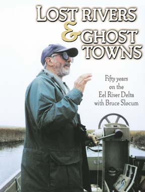 Lost rivers and ghost towns: Fifty years on the Eel River Delta with Bruce Slocum [photo of Slocum driving boat in river]