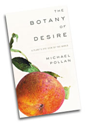 picture of book, the botany of desire by Michael Pollan