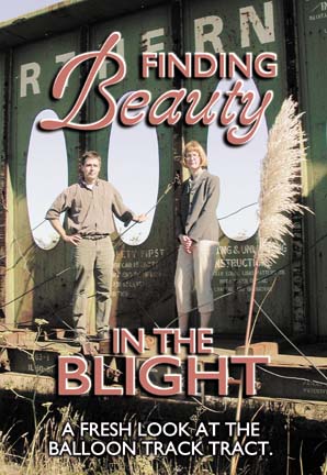 Finding Beauty in the Blight: A fresh look at the Balloon Track Tract