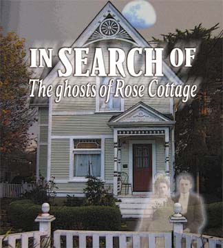 In search of the ghosts of Rose Cottage [photo of cottage with ghosts]
