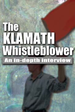 The Klamath Whistleblower - An in-depth interview
