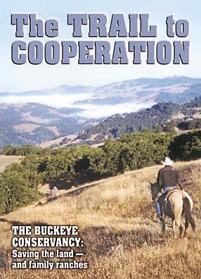 The Trail to Cooperation - The Buckeye Conservancy: Saving the land -- and family ranches